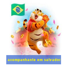 acompanhante em salvador